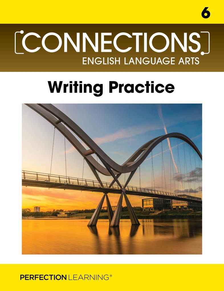 Connections: Composition/Writing Practice workbook- Grade 6