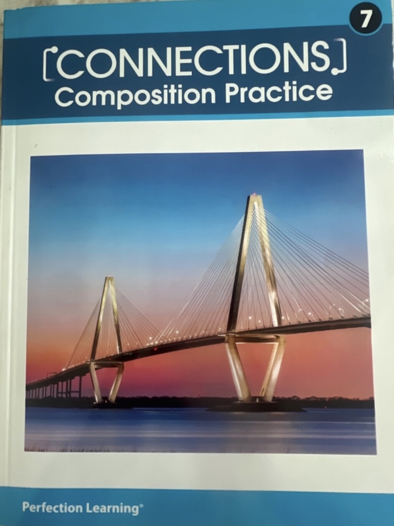 Connections: Composition/Writing Practice workbook- Grade 7