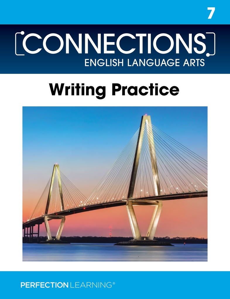 Connections: Composition/Writing Practice workbook- Grade 7