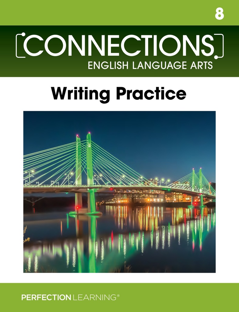 Connections: Composition/Writing Practice workbook- Grade 8