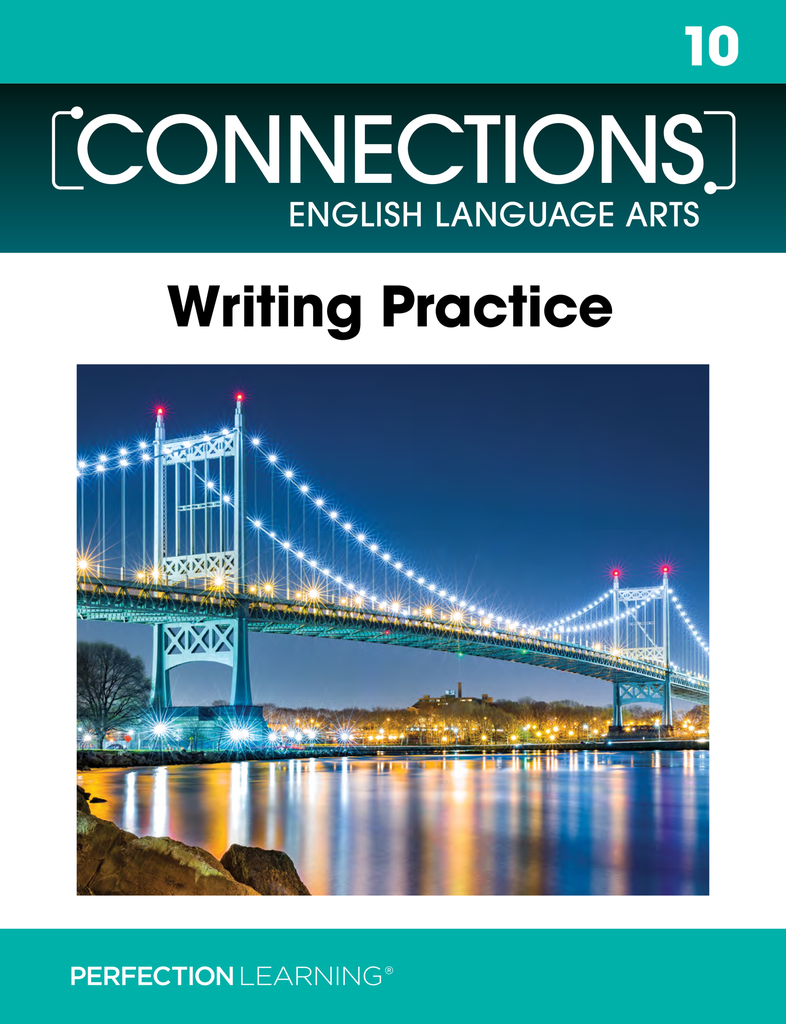Connections: Composition/Writing Practice workbook-  Grade 10